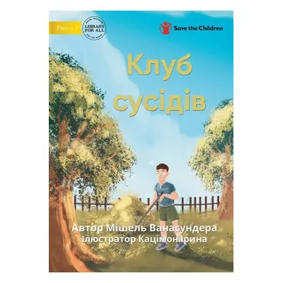 "The Neighbour Club - Клуб сусідів" - "" ("Wanasundera Michelle")(Paperback)