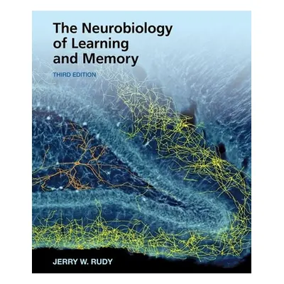 "The Neurobiology of Learning and Memory" - "" ("Rudy Jerry W.")(Pevná vazba)