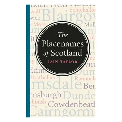 "The Placenames of Scotland" - "" ("Taylor Iain")(Paperback)