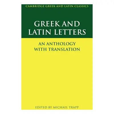 "Greek and Latin Letters: An Anthology with Translation" - "" ("Trapp Michael")(Paperback)