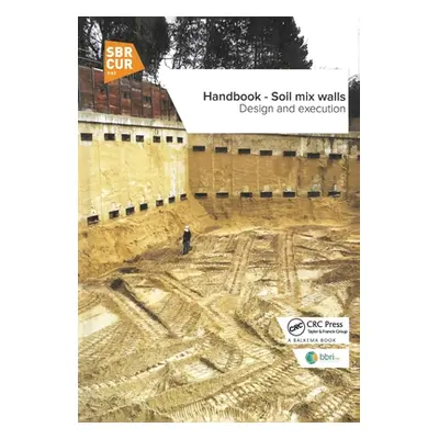 "Handbook - Soil Mix Walls: Design and Execution" - "" ("Denies Nicolas")(Paperback)