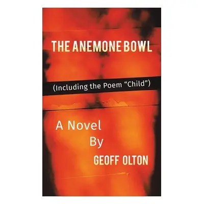 "The Anemone Bowl" - "" ("Olton Geoff")(Pevná vazba)