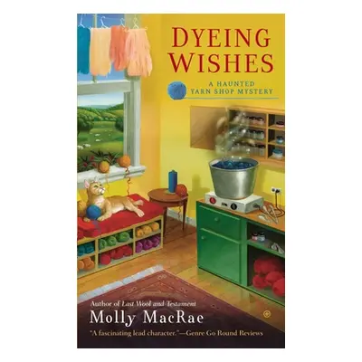 "Dyeing Wishes" - "" ("MacRae Molly")(Mass Market Paperbound)