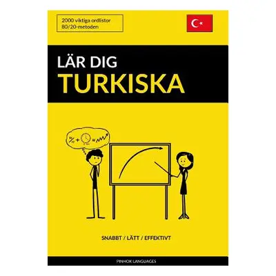 "Lr dig Turkiska - Snabbt / Ltt / Effektivt: 2000 viktiga ordlistor" - "" ("Languages Pinhok")(P