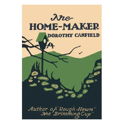 "The Home-Maker" - "" ("Canfield Dorothy")(Paperback)