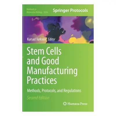 "Stem Cells and Good Manufacturing Practices: Methods, Protocols, and Regulations" - "" ("Turkse