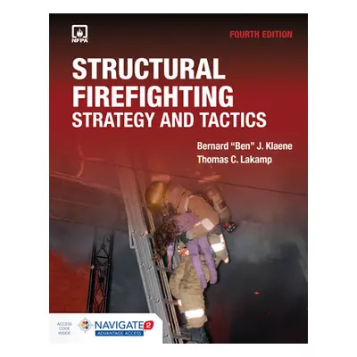 "Structural Firefighting: Strategy and Tactics Includes Navigate Advantage Access: Strategy and 