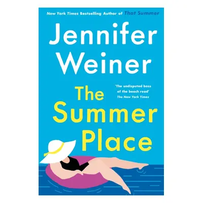 "Summer Place" - "the perfect beach read to get swept away with this summer" ("Weiner Jennifer")