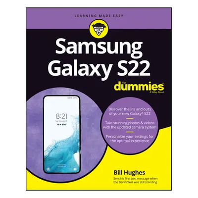 "Samsung Galaxy S22 for Dummies" - "" ("Hughes Bill")(Paperback)