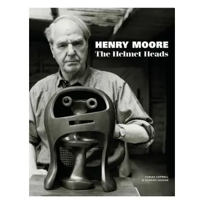 "Henry Moore: The Helmet Heads" - "" ("Capwell Tobias")(Paperback)