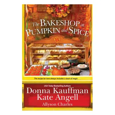 "The Bakeshop at Pumpkin and Spice" - "" ("Kauffman Donna")(Paperback)