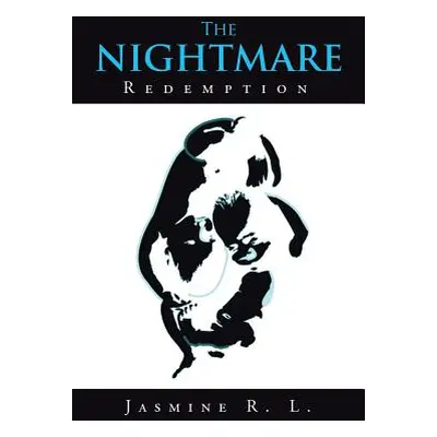 "The Nightmare: Redemption" - "" ("Jasmine R. L.")(Paperback)