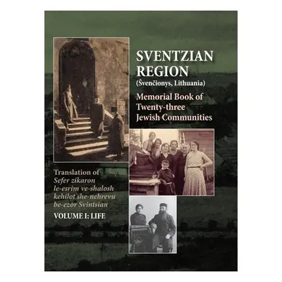 "Memorial Book of the Sventzian Region - Part I - Life: Memorial Book of Twenty - Three Destroye