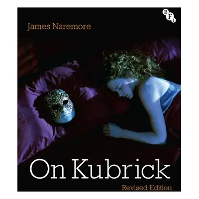 "On Kubrick: Revised Edition" - "" ("Naremore James")(Paperback)