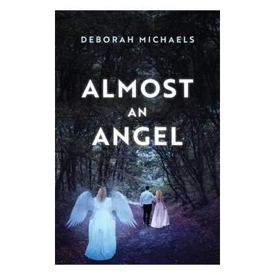 "Almost an Angel" - "" ("Michaels Deborah")(Paperback)