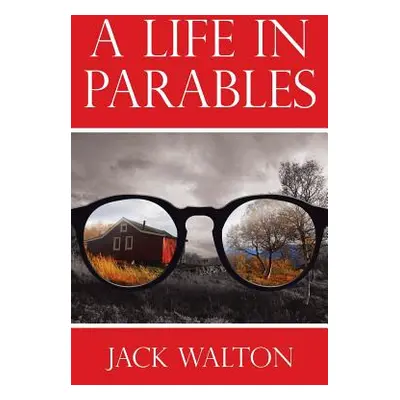 "A Life in Parables" - "" ("Walton Jack")(Paperback)