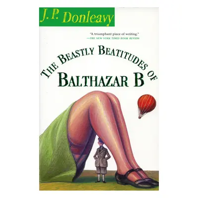 "The Beastly Beatitudes of Balthazar B" - "" ("Donleavy J. P.")(Paperback)