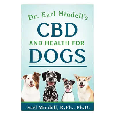 "Dr. Earl Mindell's CBD and Health for Dogs" - "" ("Mindell Earl")(Paperback)