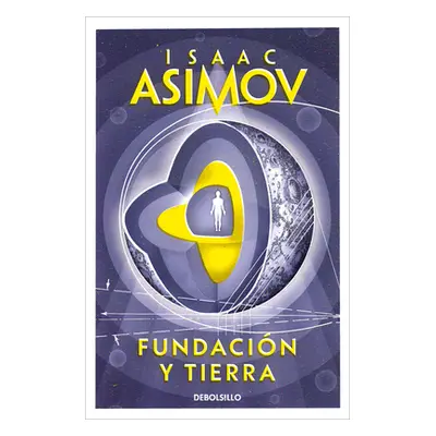 "Fundacin Y Tierra / Foundation and Earth" - "" ("Asimov Isaac")(Paperback)