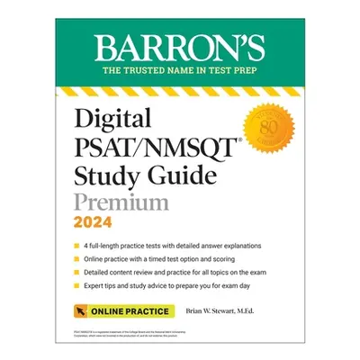 "Digital Psat/NMSQT Study Guide Premium, 2024: 4 Practice Tests + Comprehensive Review + Online 