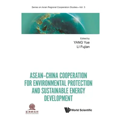 "Asean-China Cooperation for Environmental Protection and Sustainable Energy Development" - "" (