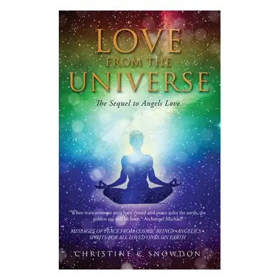 "Love from the Universe: The Sequel to Angels' Love : The Sequel to Angels in Love : The Sequel"