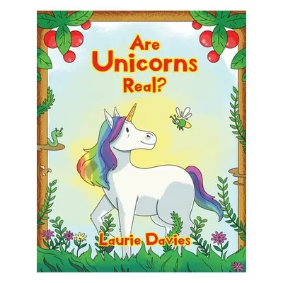 "Are Unicorns Real?" - "" ("Davies Laurie")(Paperback)