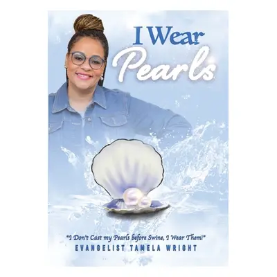 "I Wear Pearls" - "" ("Wright Tamela")(Paperback)