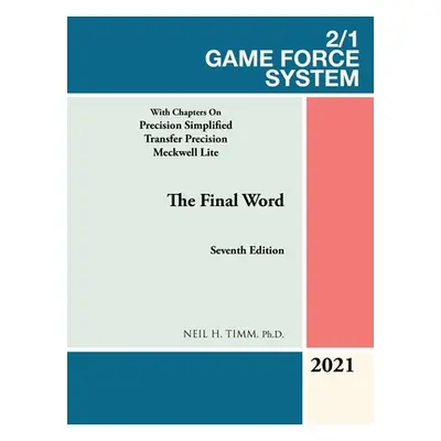 "2/1 Game Force System: With Chapters on Precision Simplified Transfer Precision Meckwell Lite" 