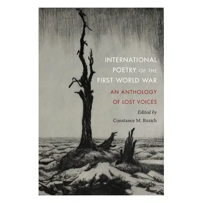 "International Poetry of the First World War: An Anthology of Lost Voices" - "" ("Ruzich Constan