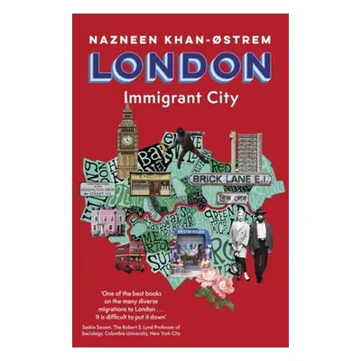 "London: Immigrant City" - "" ("Khan-Strem Nazneen")(Paperback)