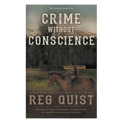 "Crime Without Conscience: A Christian Western" - "" ("Quist Reg")(Paperback)