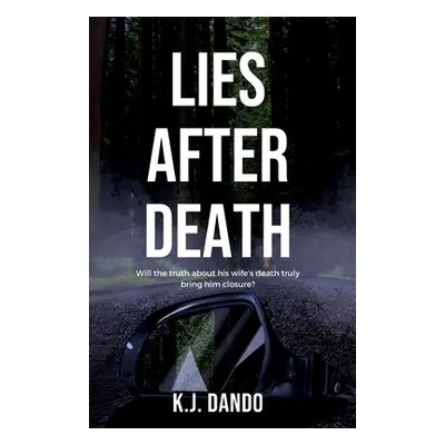 "Lies After Death" - "" ("Dando K. J.")(Paperback)