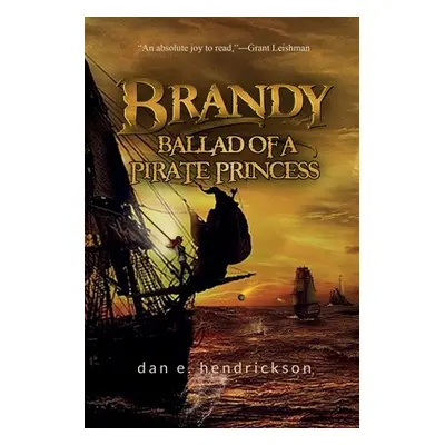 "Brandy, Ballad of a Pirate Princess" - "" ("Hendrickson Dan E.")(Paperback)