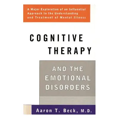 "Cognitive Therapy and the Emotional Disorders" - "" ("Beck Aaron T.")(Paperback)