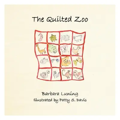 "The Quilted Zoo" - "" ("Luning Barbara")(Paperback)