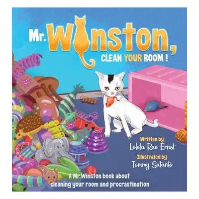 "Mr. Winston, Clean Your Room!: A Mr. Winston Book About Cleaning Your Room and Procrastination"