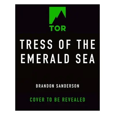 "Tress of the Emerald Sea" - "" ("Sanderson Brandon")(Pevná vazba)