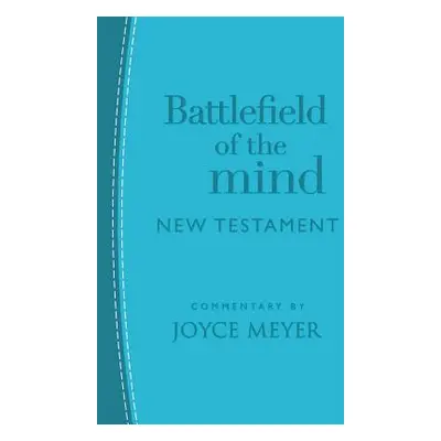 "Battlefield of the Mind New Testament: Arcadia Blue Leatherluxe(r)" - "" ("Meyer Joyce")(Leathe