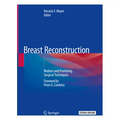 "Breast Reconstruction: Modern and Promising Surgical Techniques" - "" ("Mayer Horacio F.")(Pevn