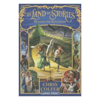 "The Land of Stories: Beyond the Kingdoms" - "" ("Colfer Chris")(Pevná vazba)