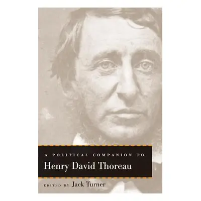 "A Political Companion to Henry David Thoreau" - "" ("Turner Jack")(Paperback)