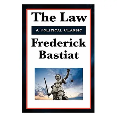 "The Law" - "" ("Bastiat Frederic")(Paperback)