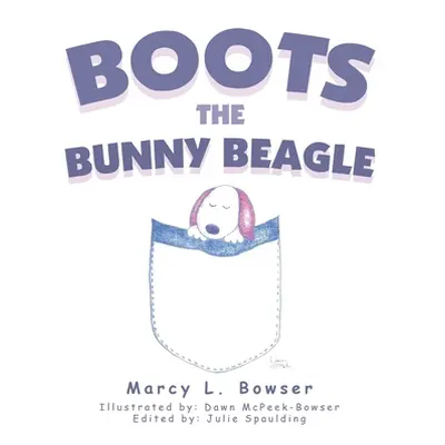 "Boots the Bunny Beagle" - "" ("Bowser Marcy L.")(Paperback)