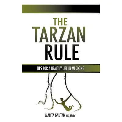 "The Tarzan Rule" - "" ("Gautam Mamta")(Paperback)