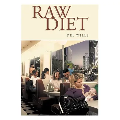 "Raw Diet" - "" ("Wills del")(Paperback)