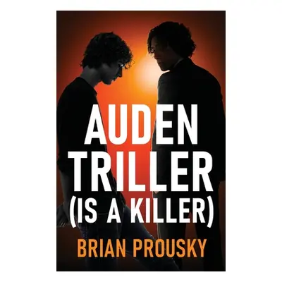 "Auden Triller (Is A Killer)" - "" ("Prousky Brian")(Paperback)