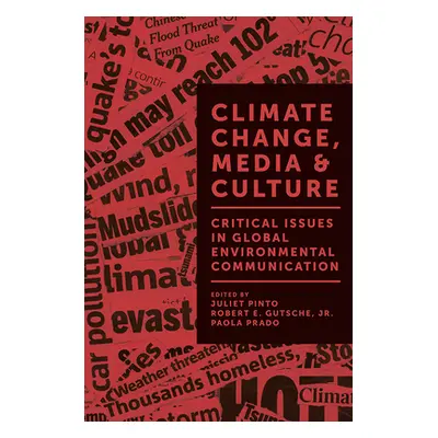 "Climate Change, Media & Culture: Critical Issues in Global Environmental Communication" - "" ("