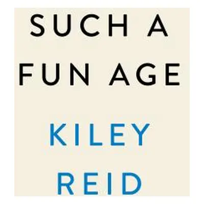 "Such a Fun Age" - "" ("Reid Kiley")(Pevná vazba)