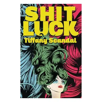 "Shit Luck" - "" ("Scandal Tiffany")(Paperback)